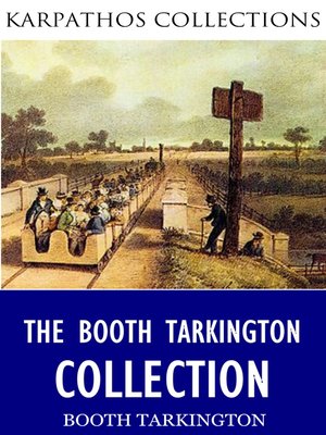 cover image of The Booth Tarkington Collection